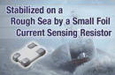Chip Resistor features absolute TCR of ±2.0 ppm/°C.
