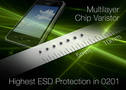 Multilayer Chip Varistors protect mobile devices against ESD.