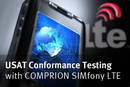 
COMPRION SIMfony LTE Already Offering Conformance Test Cases for LTE USAT Terminal Testing Selected by GCF
