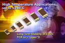 Foil Hybrid Chip Resistors operate up to +240�C.