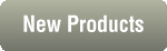 New Products