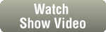 Watch Show Video