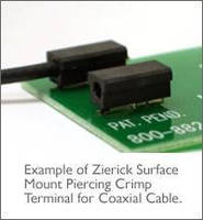 SMT Insulation Piercing Crimp Terminal accommodates coaxial cable.