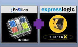 EnSilica and Express Logic Collaborate to Bring Popular ThreadX RTOS to eSi-RISC Processor Cores