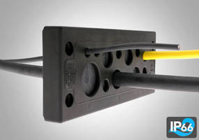 Cable Entry System accelerates insertion and sealing.