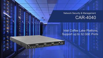 New CAR-4040 Series Rackmount Network Security Appliance is Ideal for Enterprise Segment